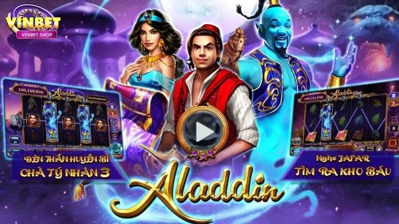 Aladdin: Khám Phá Slot Game Thần Đèn Đổi Thưởng Siêu Hot